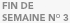 Fin de semaine no 3